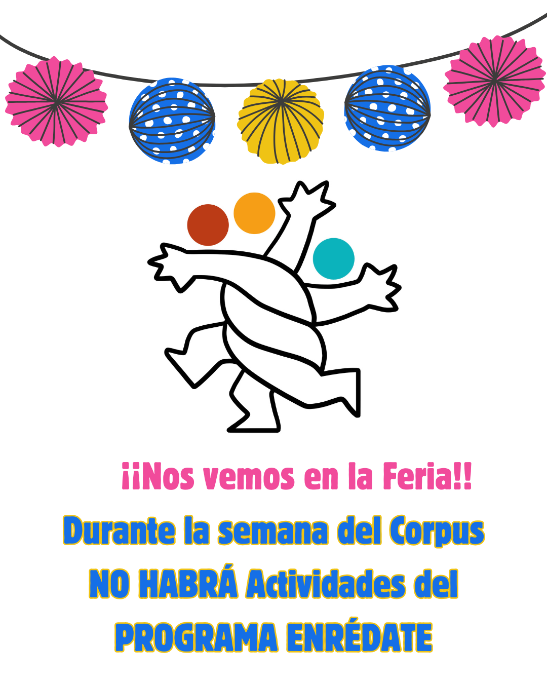 Durante el Corpus NO HAY ENR�DATE